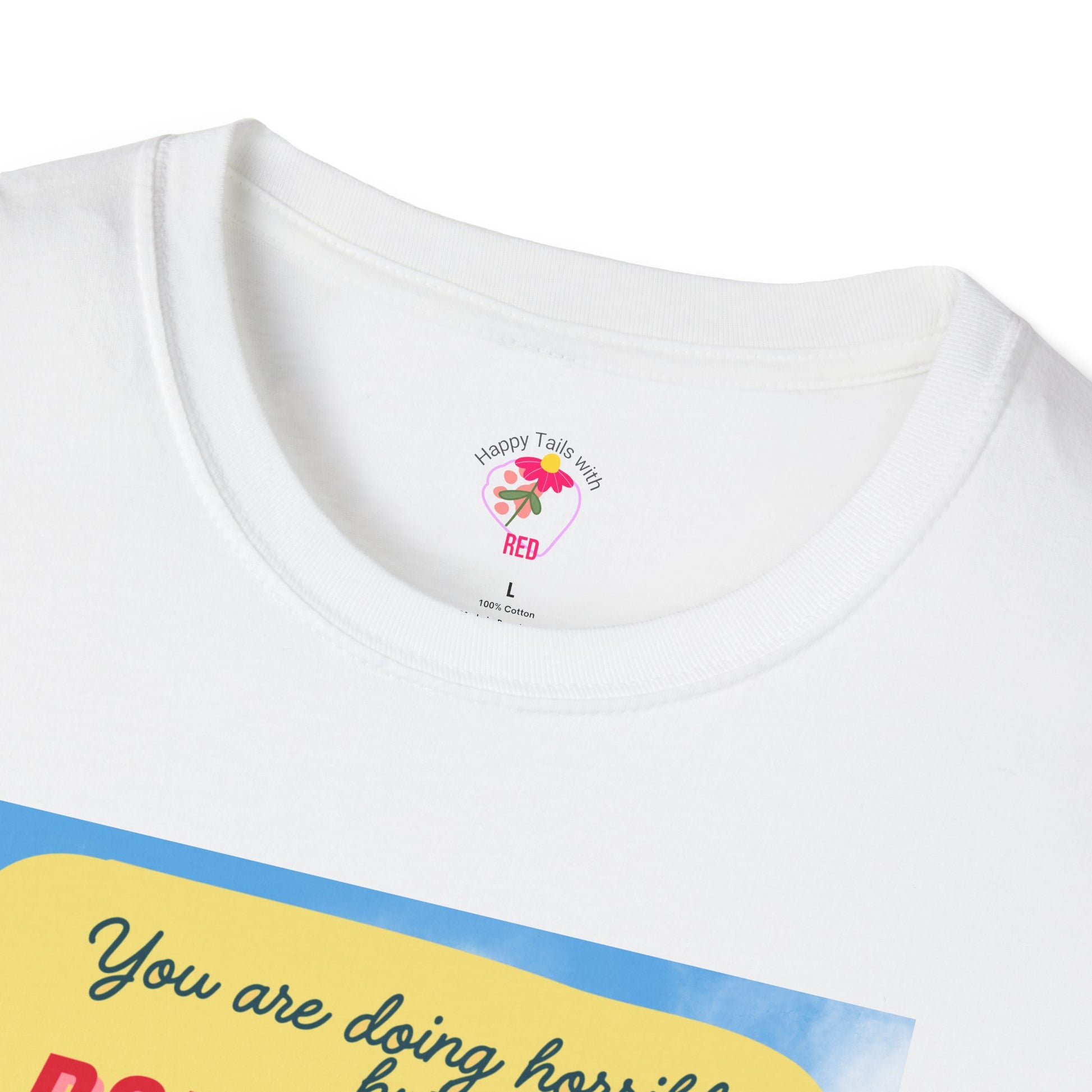 Inspirational Dog T-Shirt, Motivational Tee, Unisex Casual Wear, Gift for Dog Lovers, Positive Vibes Shirt, Everyday Comfort Tee