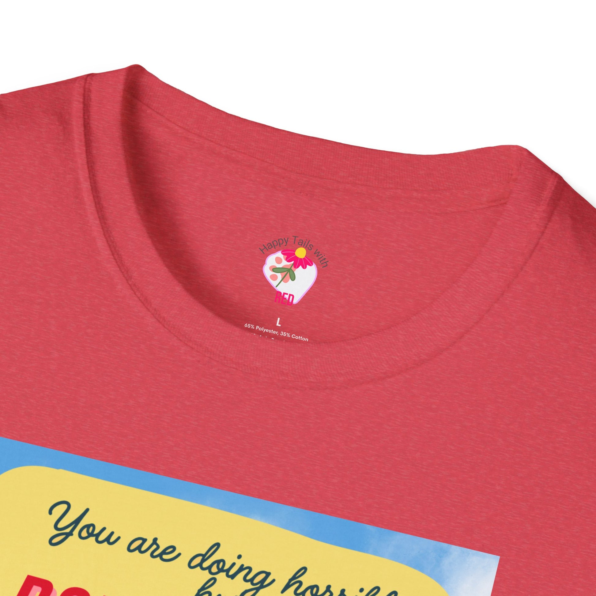 Inspirational Dog T-Shirt, Motivational Tee, Unisex Casual Wear, Gift for Dog Lovers, Positive Vibes Shirt, Everyday Comfort Tee