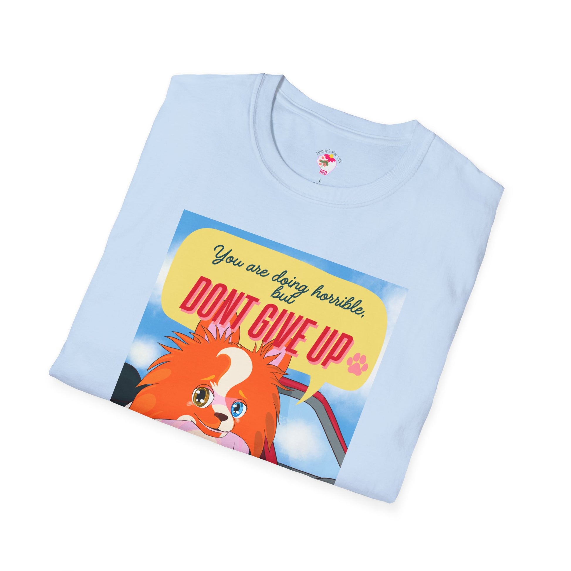Inspirational Dog T-Shirt, Motivational Tee, Unisex Casual Wear, Gift for Dog Lovers, Positive Vibes Shirt, Everyday Comfort Tee