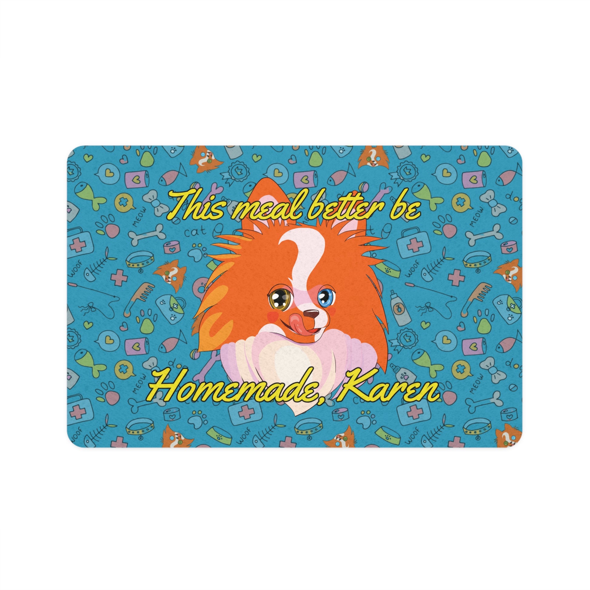 🦊THE “BETTER BE HOMEMADE, KAREN” MAT