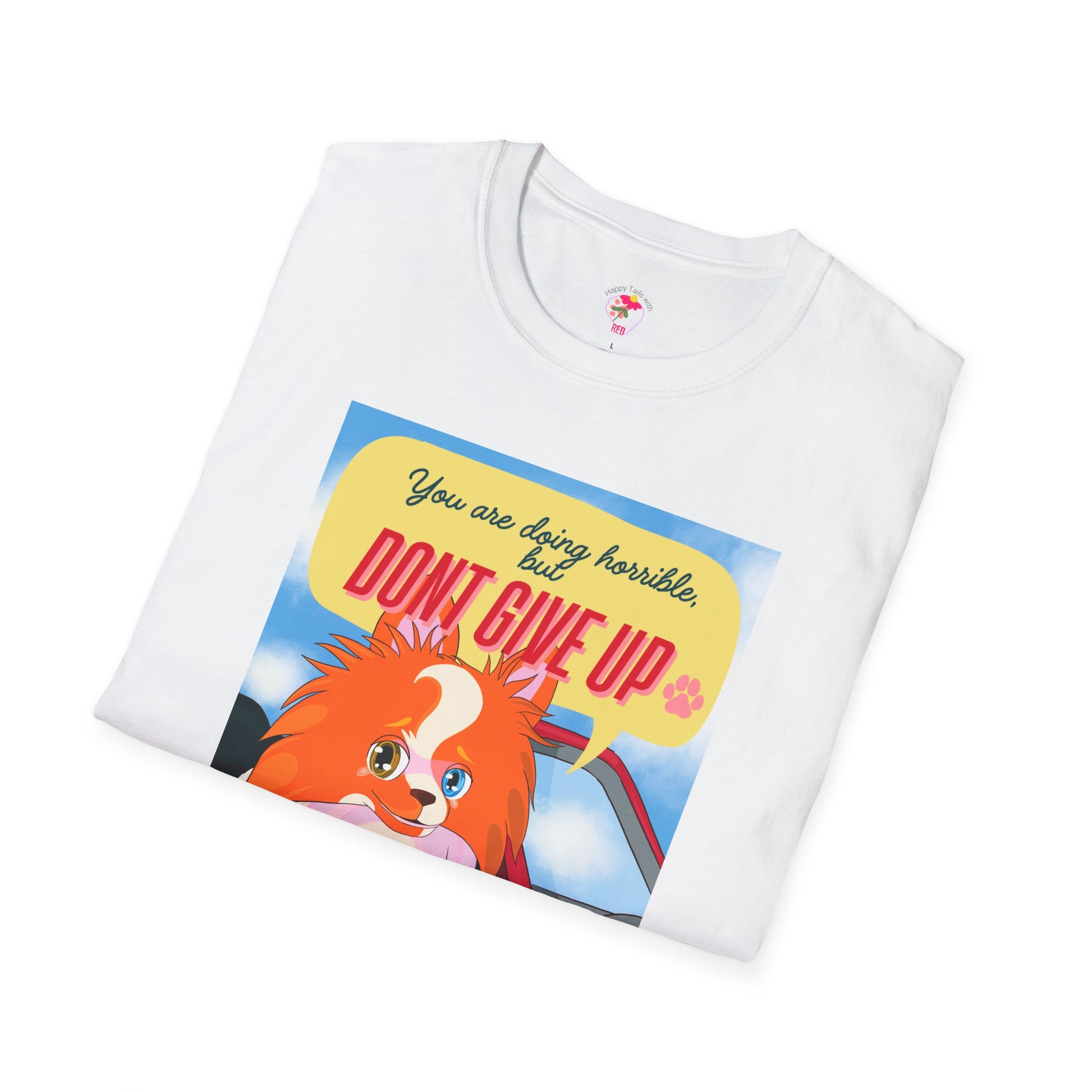 Inspirational Dog T-Shirt, Motivational Tee, Unisex Casual Wear, Gift for Dog Lovers, Positive Vibes Shirt, Everyday Comfort Tee